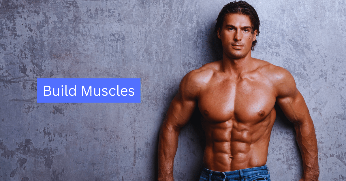 How to Build Muscles Fast